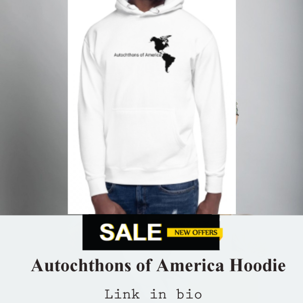 Autochthons of America Hoodie 